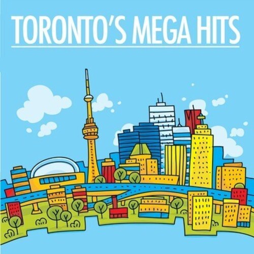 Various Artists - Toronto's Mega Hits / Various