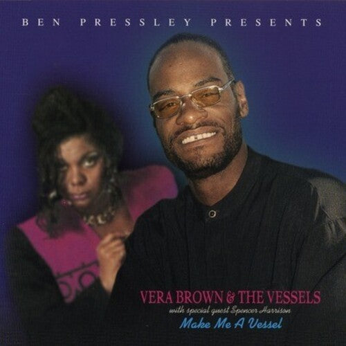 Vera Brown & the Vessels - Make Me a Vessel