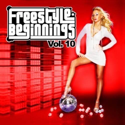 Various Artists - Freestyle Beginnings Vol. 10 / Various