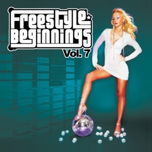 Various Artists - Freestyle Beginnings Vol. 7 / Various