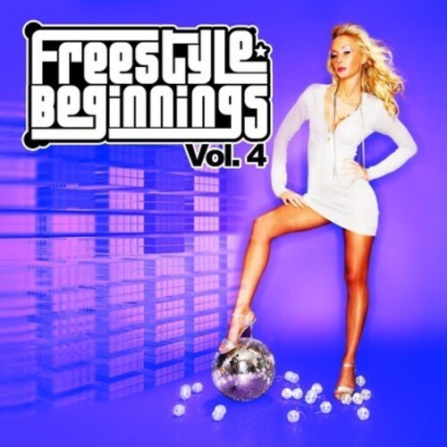 Various Artists - Freestyle Beginnings Vol. 4 / Various