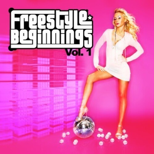 Freestyle Beginnings Vol. 1/ Various - Freestyle Beginnings Vol. 1 / Various