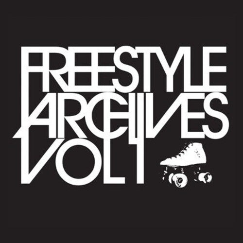 Freestyle Archives Vol. 1/ Various - Freestyle Archives Vol. 1 / Various