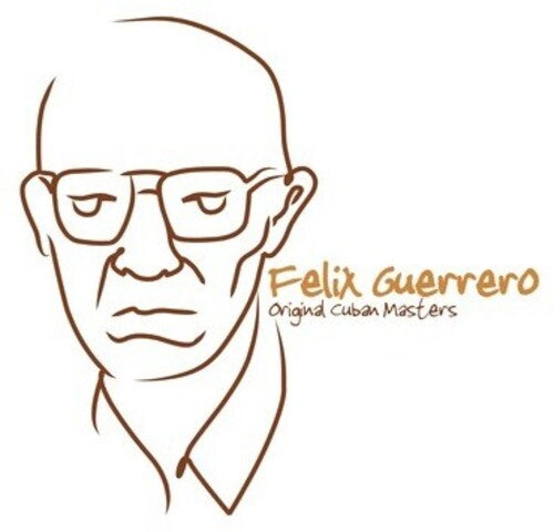 Felix Guerrero - Original Cuban Masters