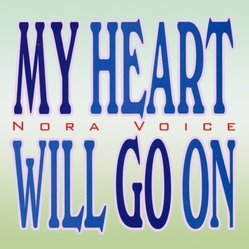 Nora Voice - My Heart Will Go on