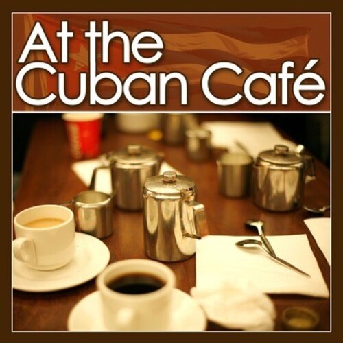 At the Cuban Cafe/ Various - At the Cuban Cafe