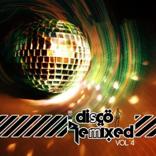Disco Remixed Vol. 4/ Various - Disco Remixed Vol. 4 / Various