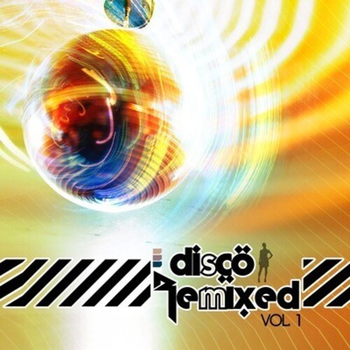 Disco Remixed Vol. 1/ Various - Disco Remixed Vol. 1 / Various
