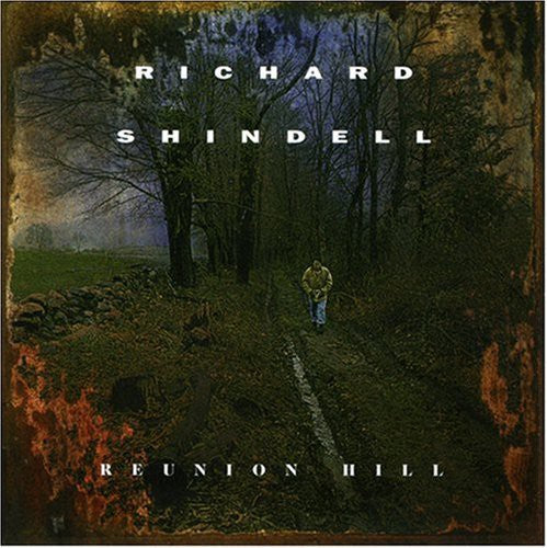 Richard Shindell - Reunion Hill