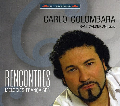 Faure/ Hahn/ Gounod/ Duparc/ Poulenc/ Ibert - Rencontres: Melodies Francaises