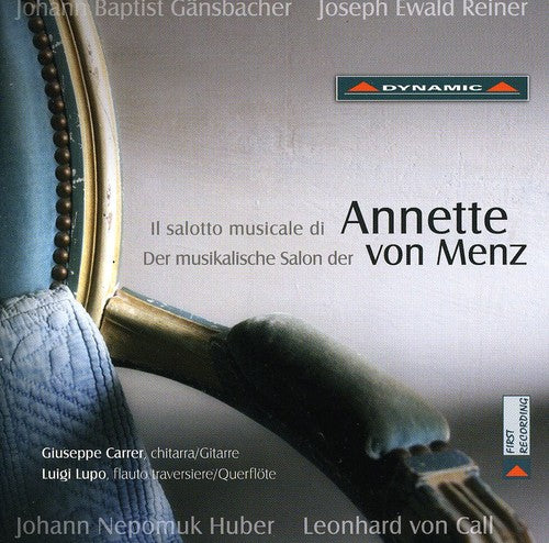 Gansbacher/ Reiner/ Huber/ Von Call/ Carrer - Il Salotto Musicale Di Annette Von Menz