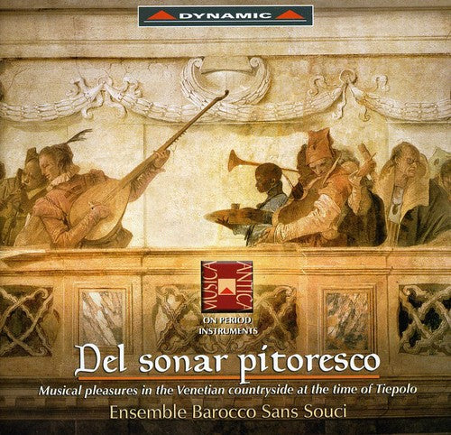 Lotti/ Platti/ Vivaldi/ Ensemble Barocco Sans - Del Sonar Pitoresco: Musical Pleasures in the
