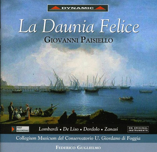 Paisiello/ Lombardi/ De Liso/ Dordolo/ Zanasi - La Daunia Felice