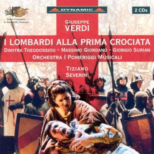 Verdi/ Theodossiou/ Surian/ Giordano/ Severini - I Lombardi Alla Prima