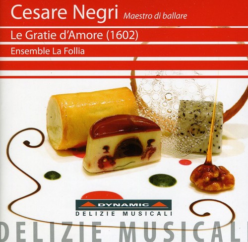 Cesare/ Ensemble La Follia/ Paolo Biordi - Le Gratie D'amore