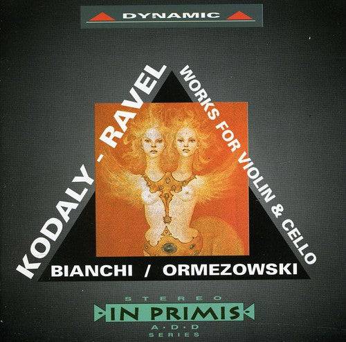 Kodaly/ Ravel/ Maggio Ormezowski/ Bianchi - Works for Violin & Cello