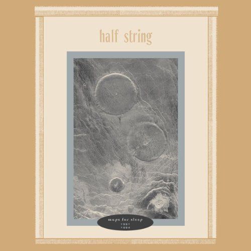 Half String - Maps for Sleep