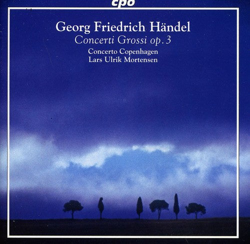 Handel/ Concerto Copenhagen/ Mortensen - Concerti Grossi Op. 3