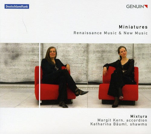 Koch-Raphael/ Ensemble Mixtura/ Kern/ Bauml - Miniatures: Renaissance & New Music