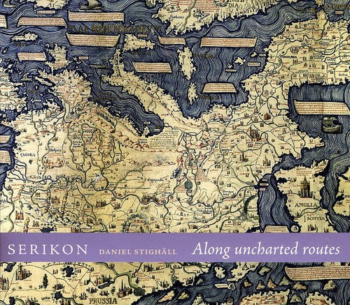 Serikon/ Di Lasso/ Striggio/ De Rore - Along Uncharted Routes