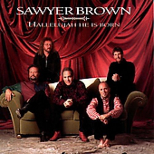 Sawyer Brown - Hallelujah He Is Born