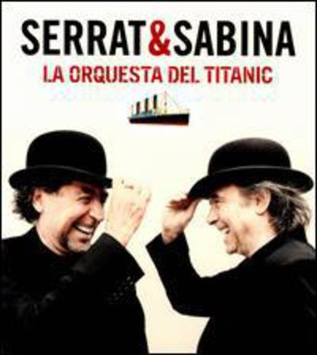 Joan Serrat Manuel/ Joaquin Sabina - La Orquesta Del Titanic