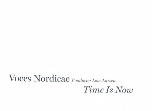 Voces Nordicae - Time Is Now