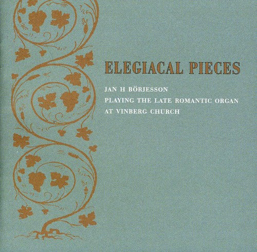 Jan H. B rjesson - Elegiacal Pieces