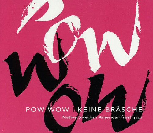 Pow Wow/ Kullgren/ Traditional/ Wartel - Keine Brasche