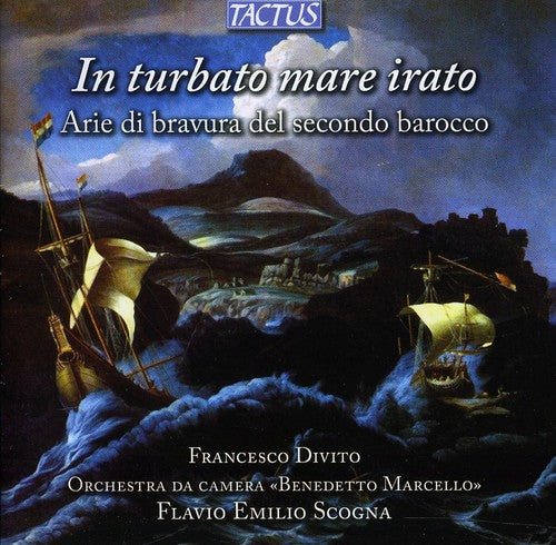 Divito/ Co Benedetto Marcello/ Scogna - In Turbato Mare Irato: Virtuoso Arias of Second