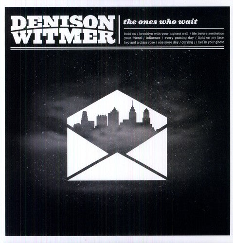 Denison Witmer - The Ones Who Wait