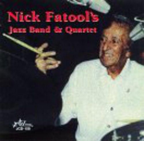Nick Fatool - Nick Fatool's Jazz Band and Quartet