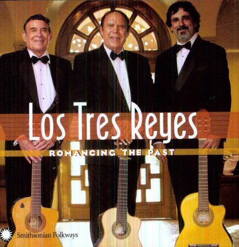 Tres Reyes - Romancing the Past