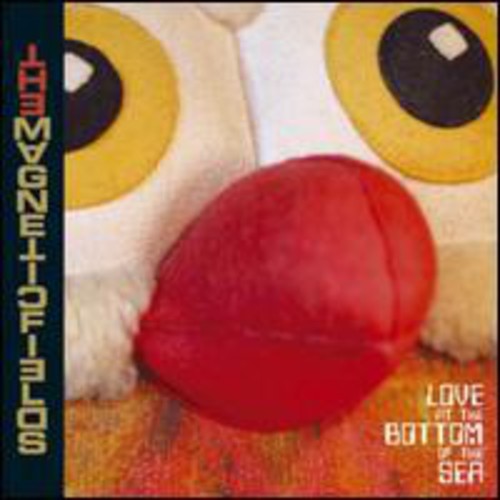 The Magnetic Fields - Love at the Bottom of the Sea