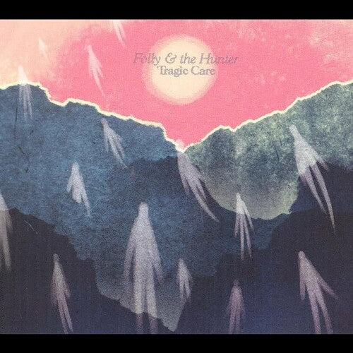 Folly & The Hunter - Tragic Care