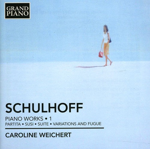 Schulhoff/ Weichert - Piano Works 1