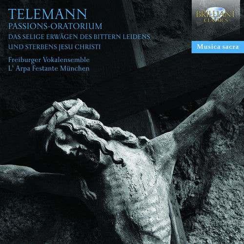 Telemann/ Freiburger Vokalensemble/ Schmidt - Passions-Oratorium