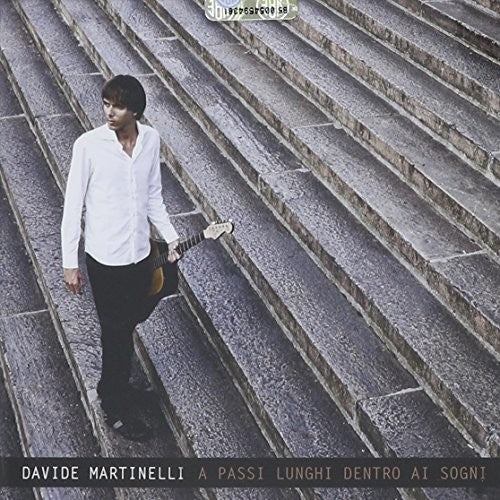 Davide Martinelli - A Passi Lunghi Dentro I Sogni