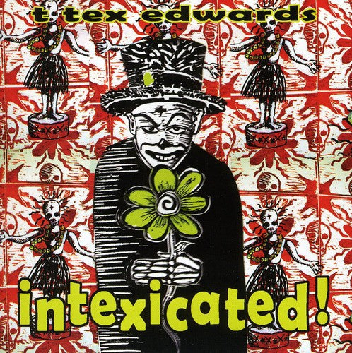 T Edwards Tex - Intexicated