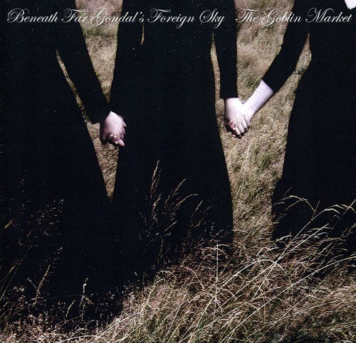 Goblin Market - Beneath Far Gondol's Foreign Sky
