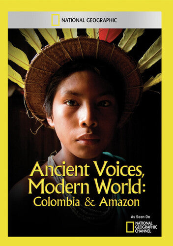 Ancient Voices Modern World: Colombia & Amazon