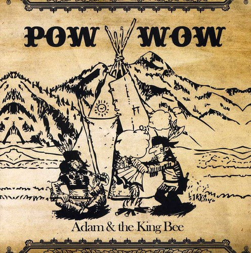 Adam & the King Bee - Pow Wow