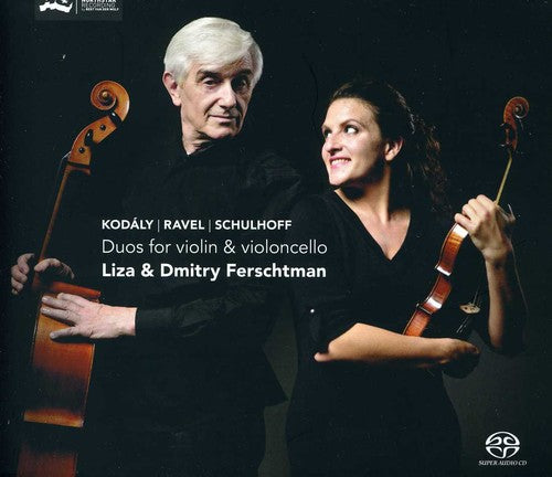 Ferschtman/ Ravel/ Kodaly/ Schulhoff - Duos for Violin & Violoncello