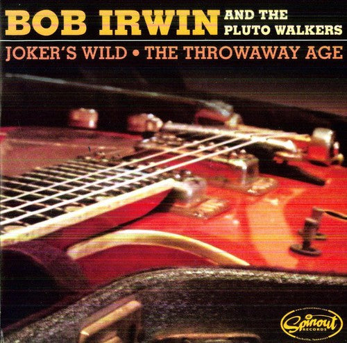 Bob Irwin & Pluto Walkers - Joker's Wild/The Throwaway Age