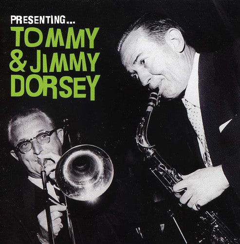 Tommy Dorsey & Jimmy - Presenting: Tommy & Jimmy Dorsey
