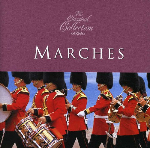 Classical Collections: Marches/ Various - Classical Collections: Marches / Various