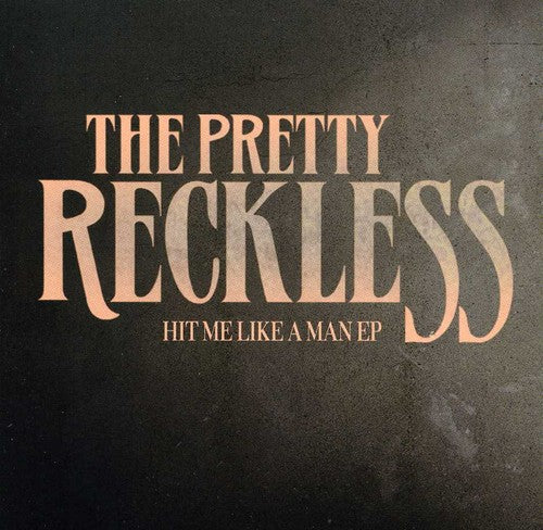Pretty Reckless - Hit Me Like a Man
