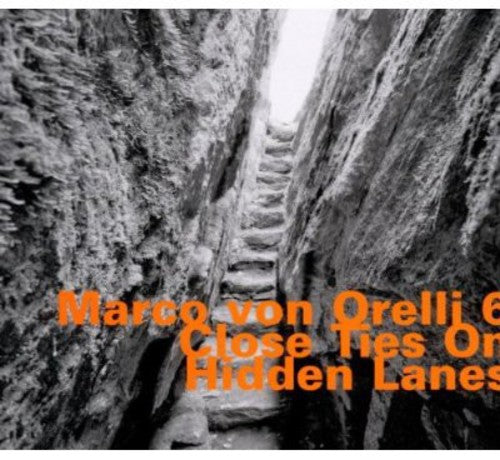 Marco Von Orelli - Close Ties on Hidden Lanes