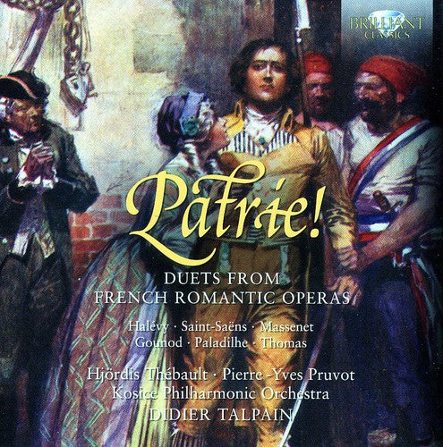 Halevy/ Saint-Saens/ Kosice Philharmonic Orch - Patrie: Duets from French Romantic Operas