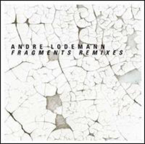 Andre Lodemann - Fragments Remixes